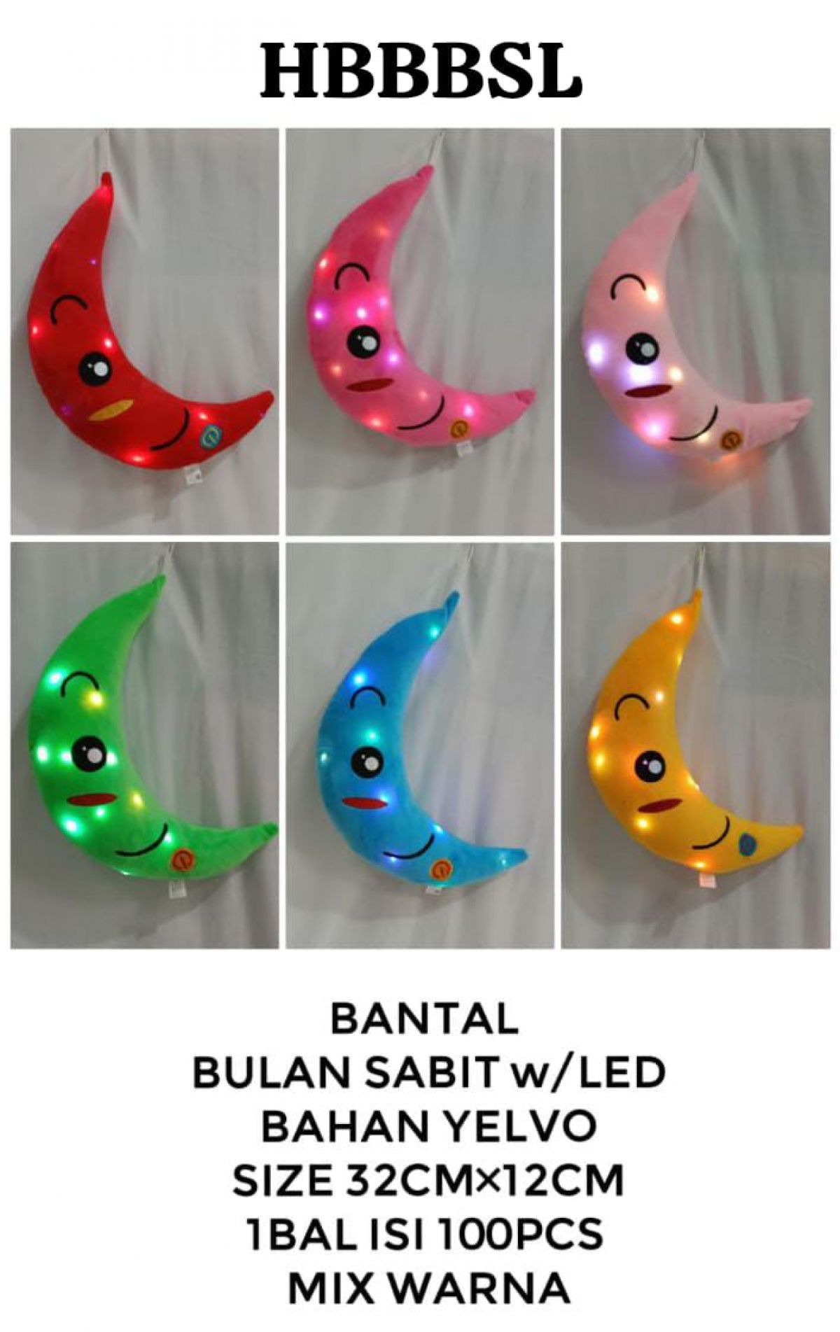 BANTAL BULAN SABIT WITH LED HBBBSL BAHAN YELVO SIZE 32CM * 12CM ISI 100 PCS CAMPUR WARNAA